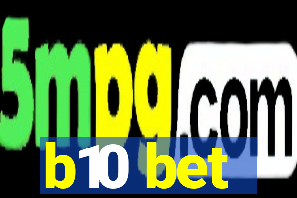 b10 bet